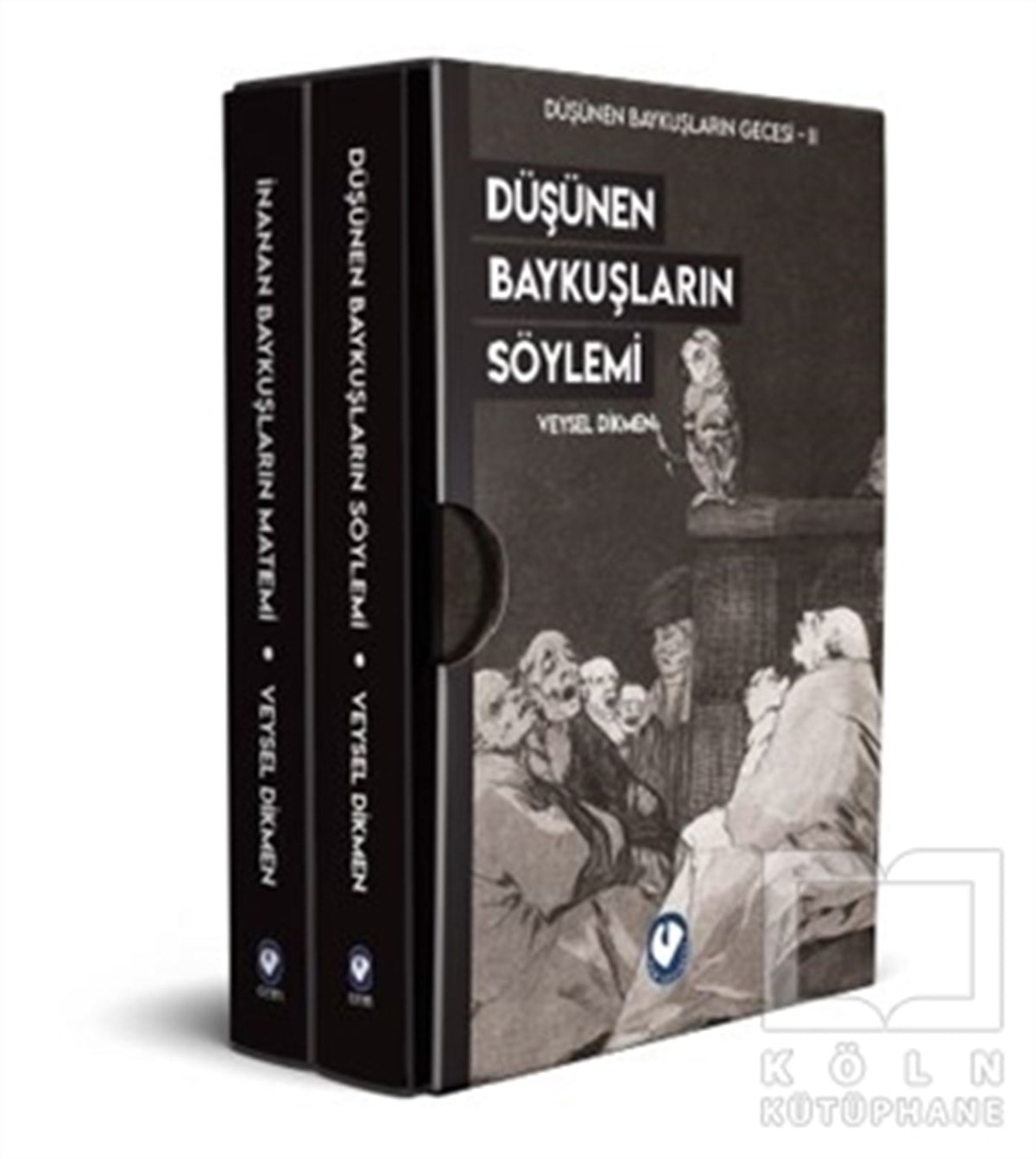 Veysel DikmenTürkçe RomanlarDüşünen Baykuşların Gecesi -  Düşünen Baykuşların Söylemi ( 2 Kitap Kutulu )