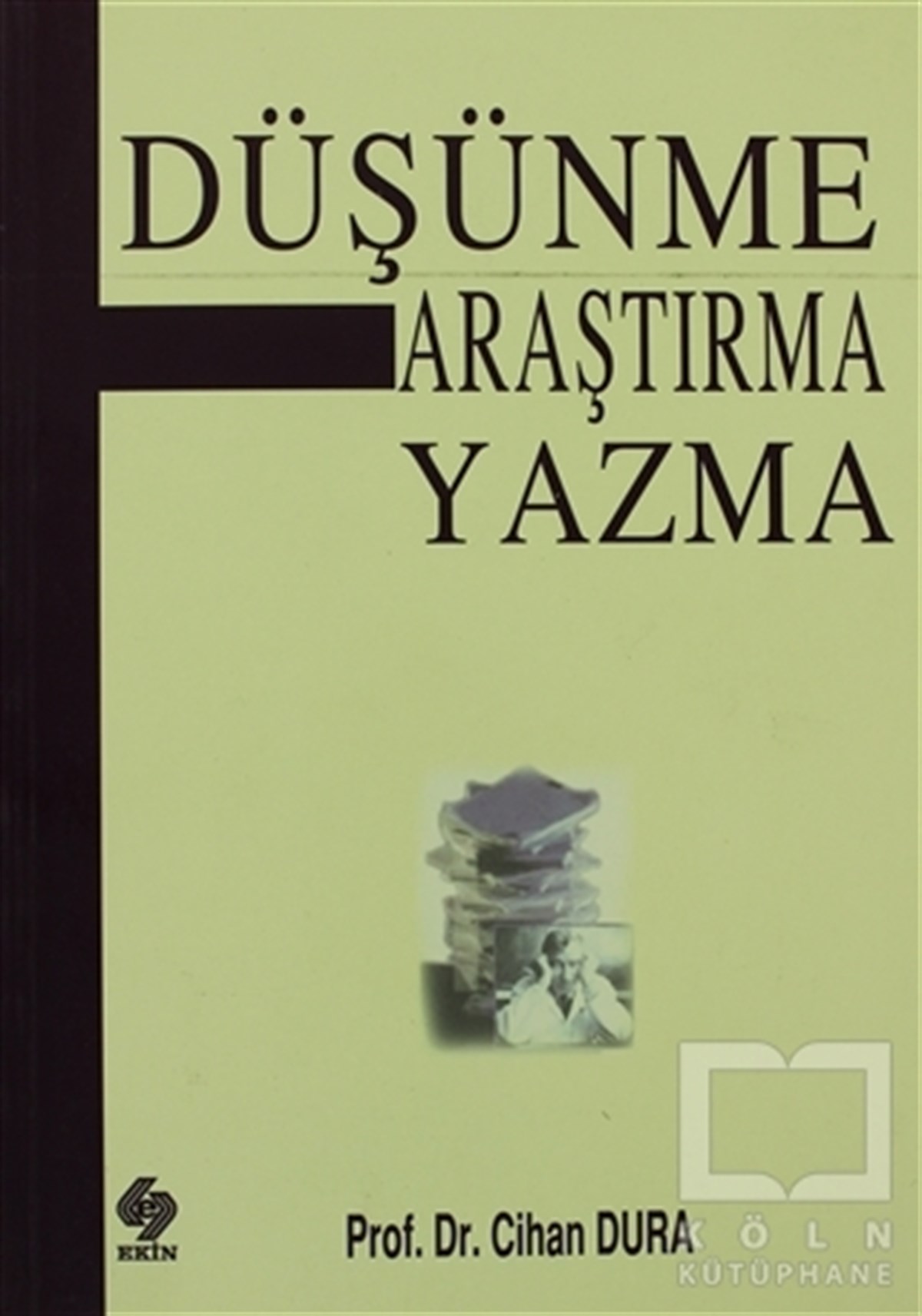 Cihan DuraGenel KonularDüşünme Araştırma Yazma