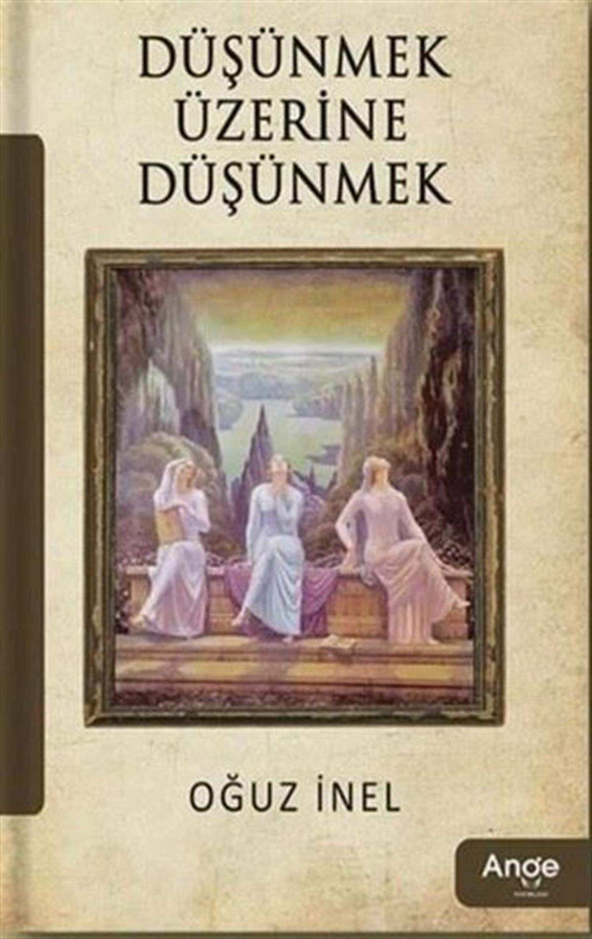 Oğuz İnelFelsefe BilimiDüşünmek Üzerine Düşünmek