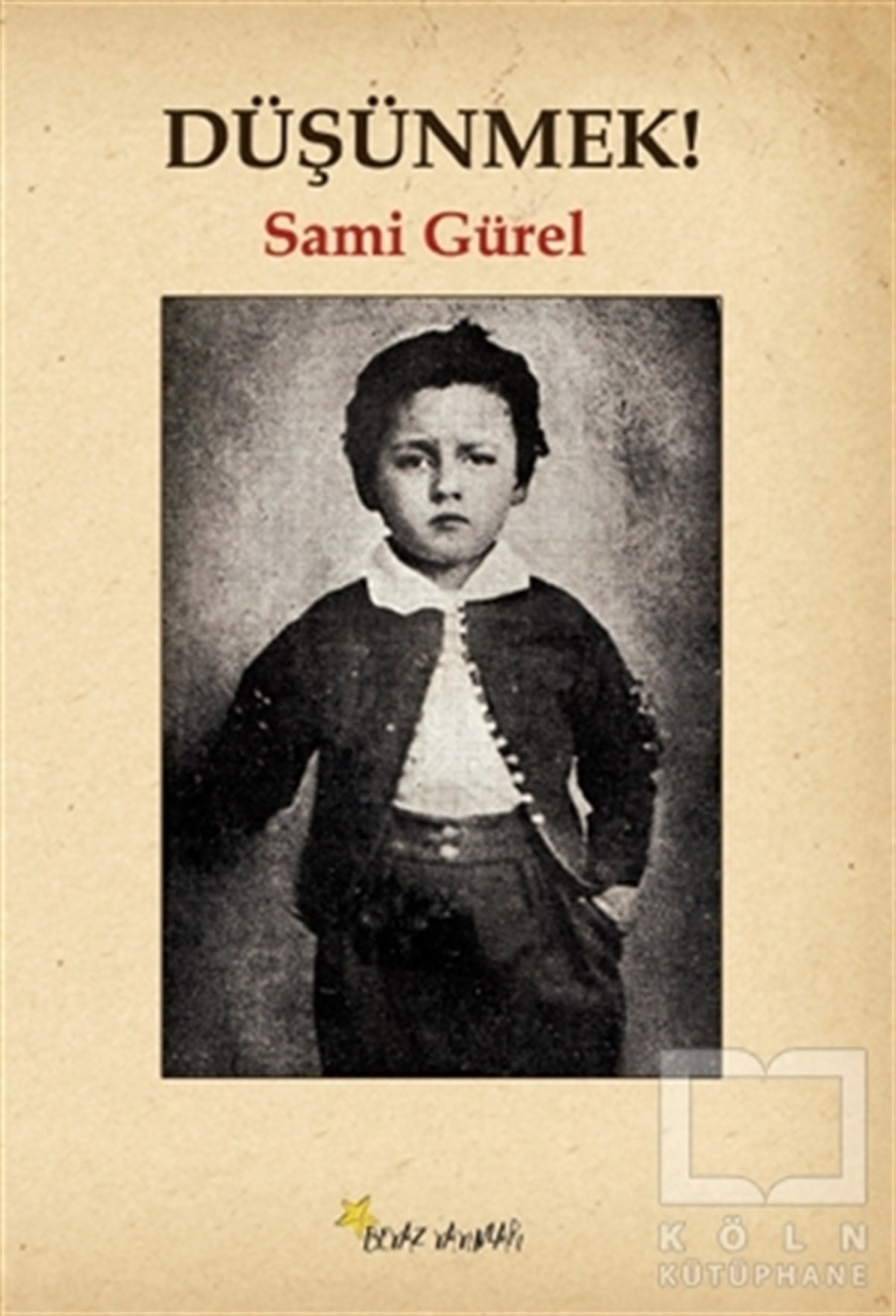 Sami GürelDenemeDüşünmek!