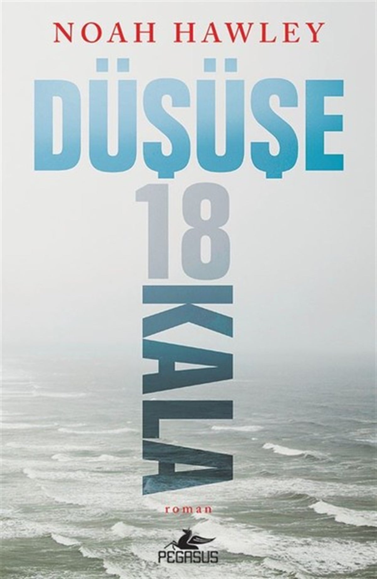 Noah HawleyKorku Kitapları & Gerilim KitaplarıDüşüşe 18 Kala
