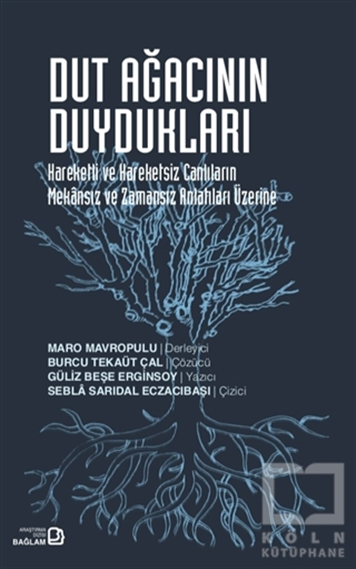 KolektifAnlatıDut Ağacının Duydukları