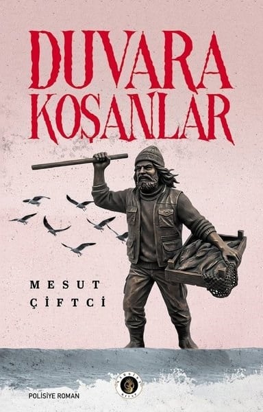 Mesut ÇiftciPolisiye Romanlar & Cinayet RomanlarıDuvara Koşanlar
