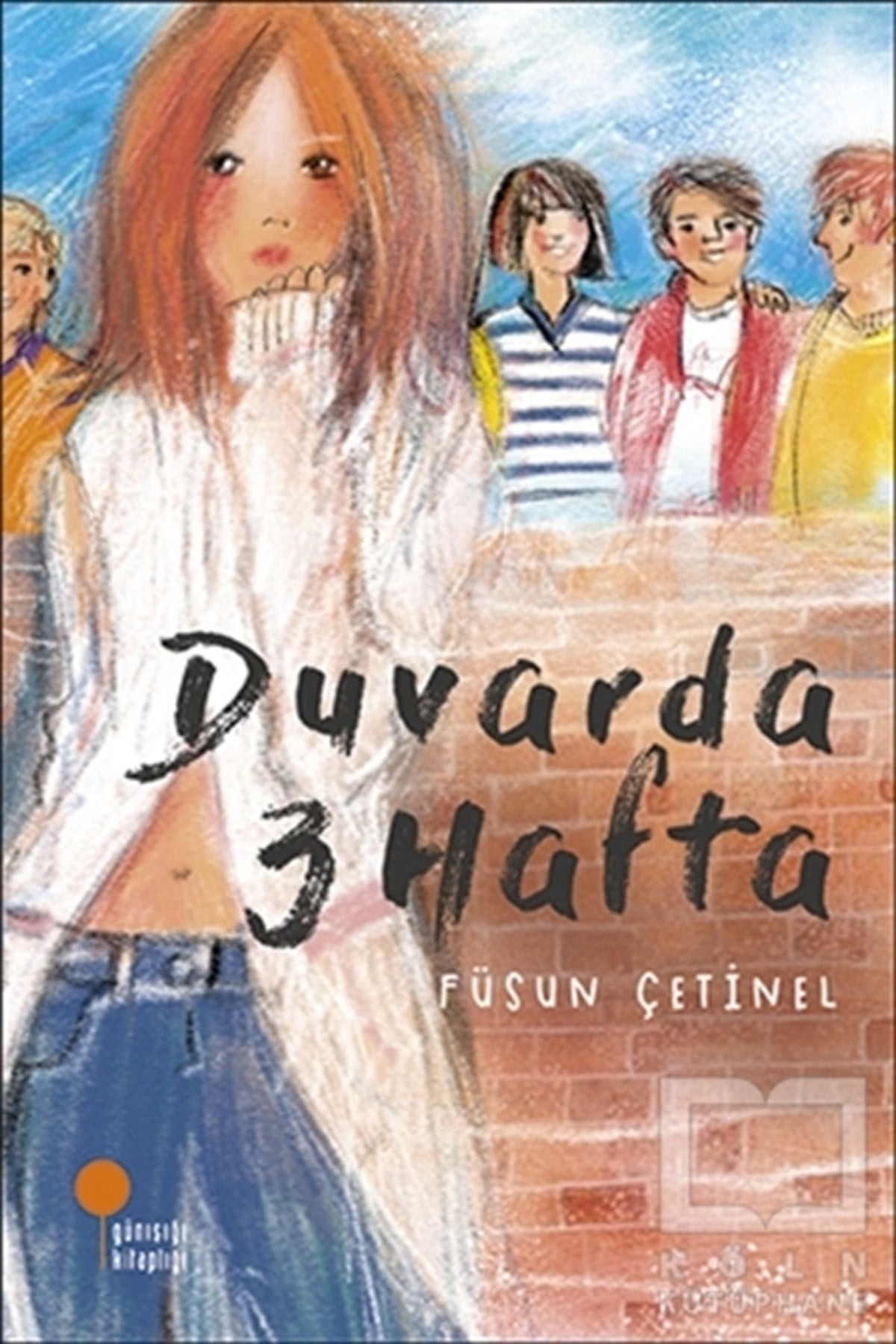 Füsun ÇetinelRoman-ÖyküDuvarda 3 Hafta
