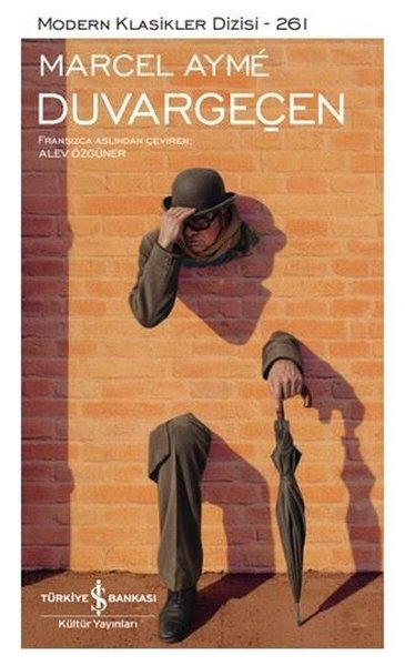 Marcel AymeDünya RomanDuvargeçen - Modern Klasikler 261
