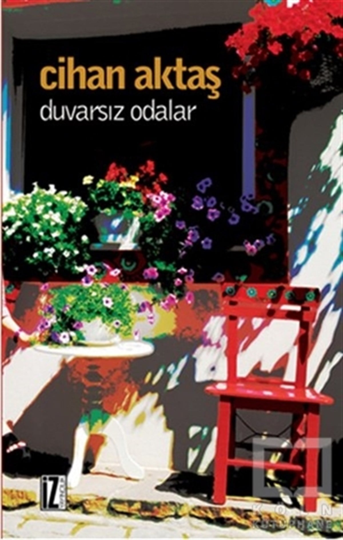 Cihan AktaşÖyküDuvarsız Odalar