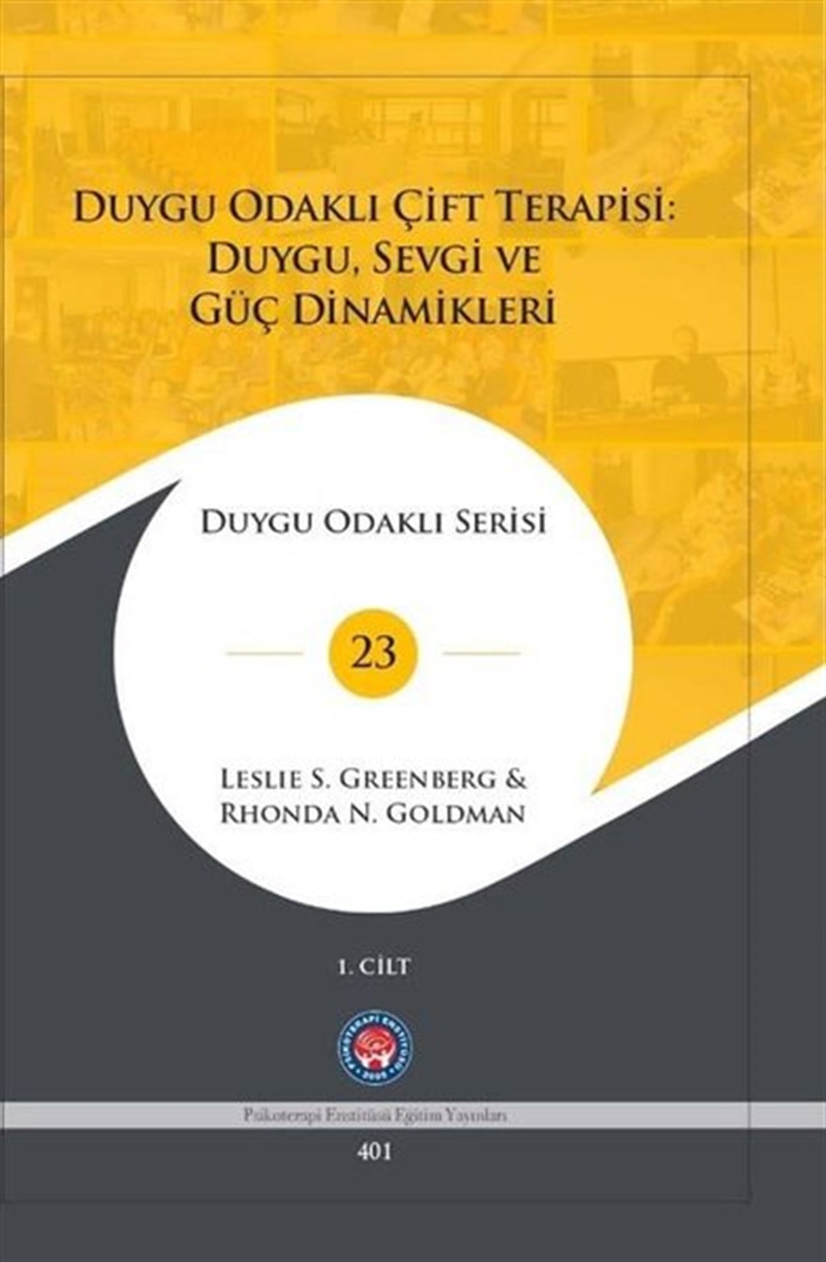Leslie S. GreenbergPsikoloji BilimiDuygu Odaklı Çift Terapisi: DuyguSevgi ve Güç Dinamikleri - 2 Kitap Takım