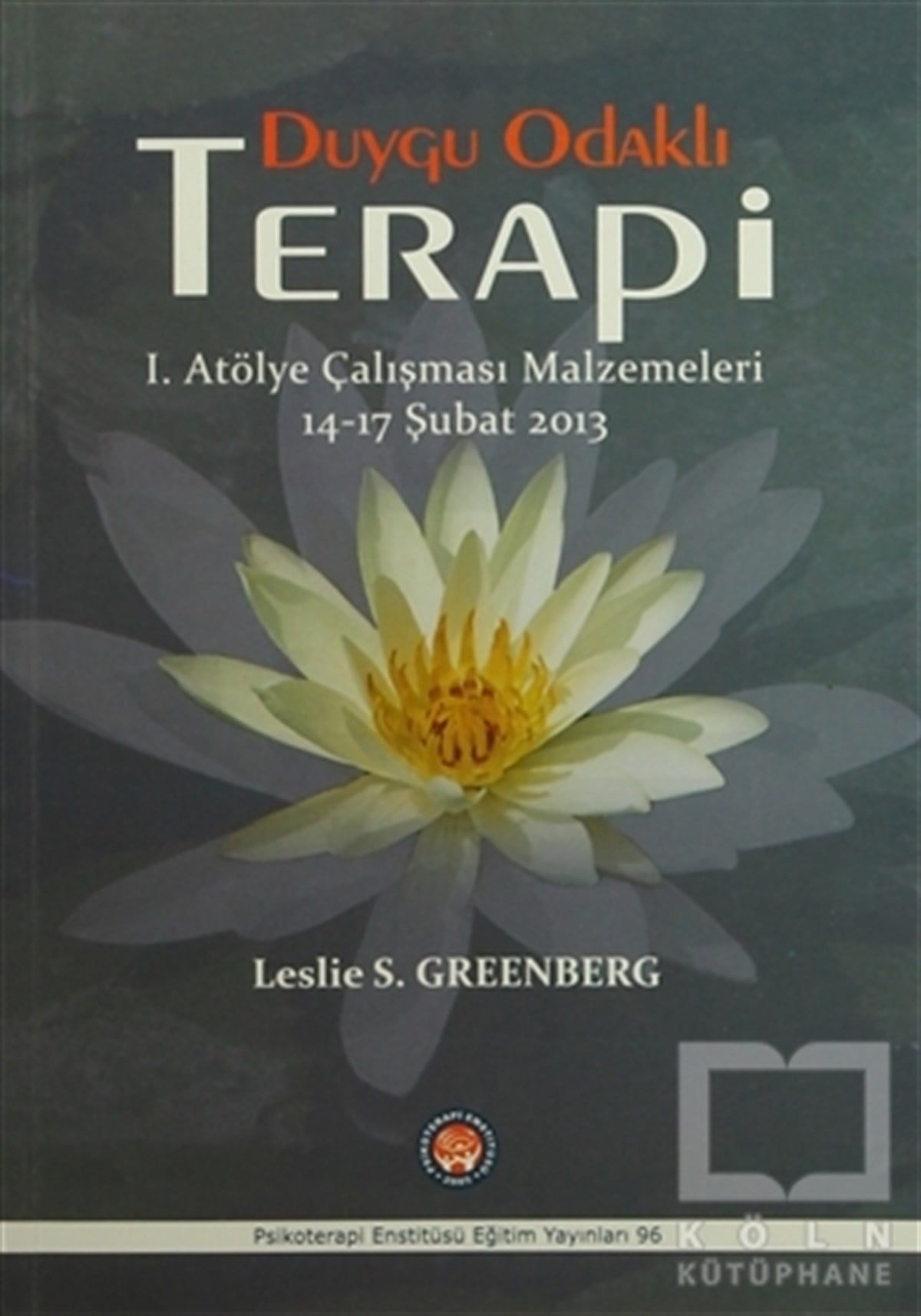 Leslie S. GreenbergDiğerDuygu Odaklı Terapi