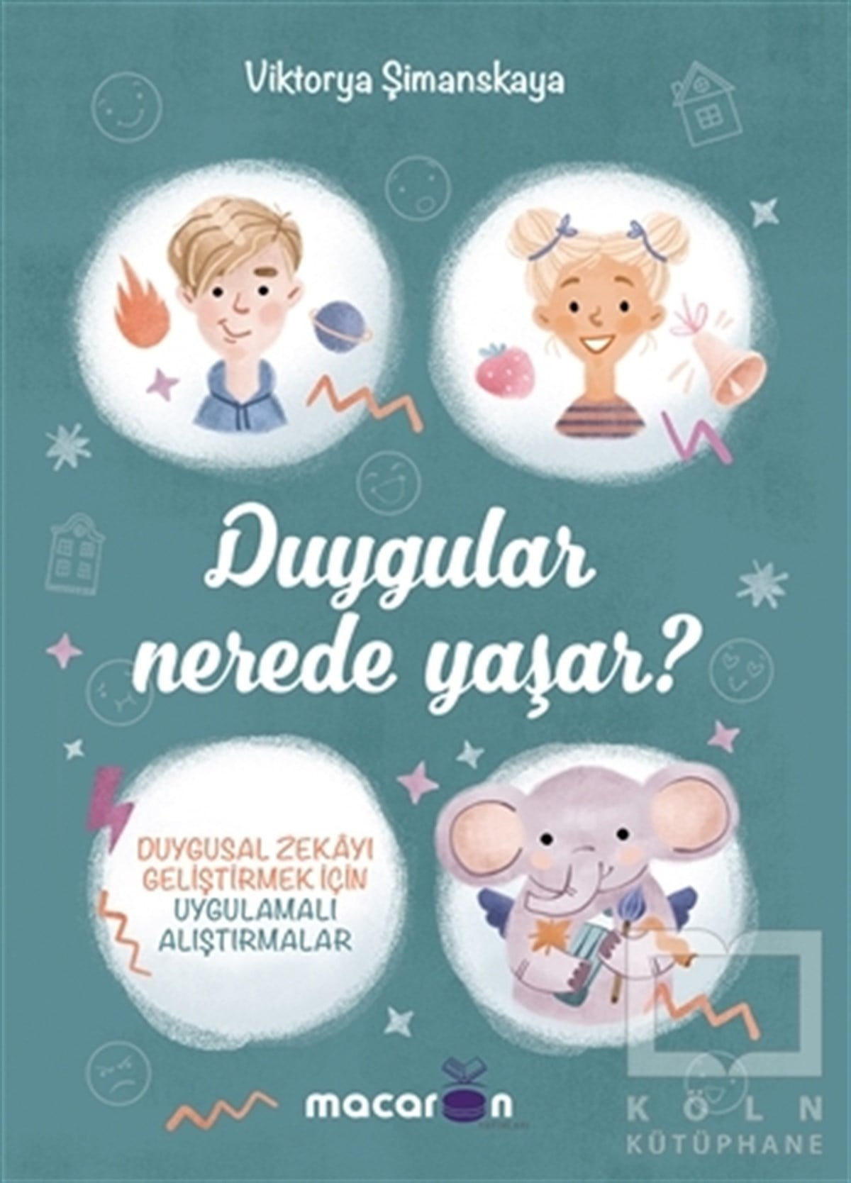 Viktorya ŞimanskayaEtkinlik KitaplarıDuygular Nerede Yaşar?