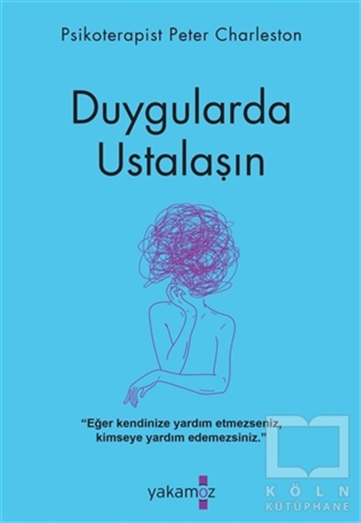 Peter CharlestonKişisel Gelişim KitaplarıDuygularda Ustalaşın