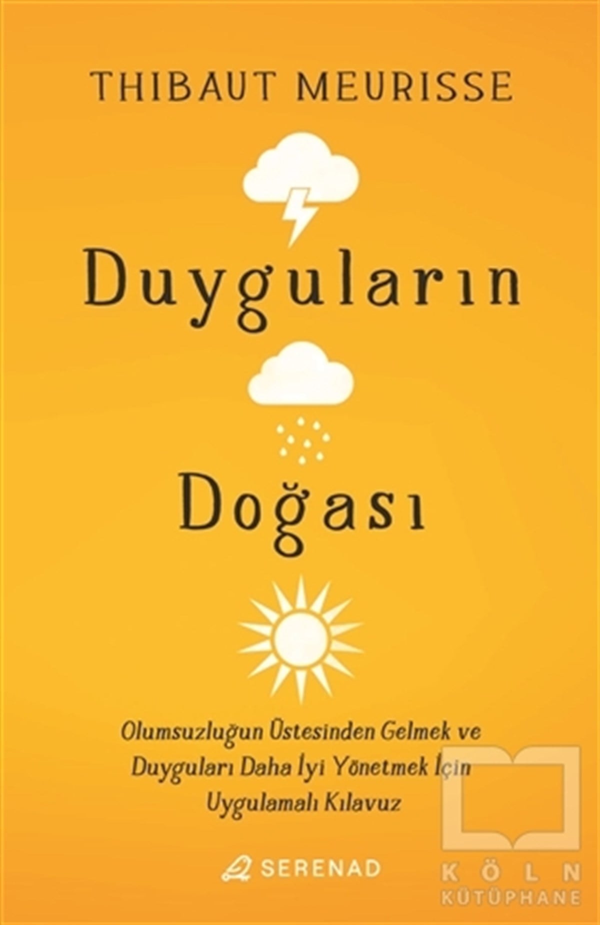 Thibaut MeurisseKişisel Gelişim KitaplarıDuyguların Doğası