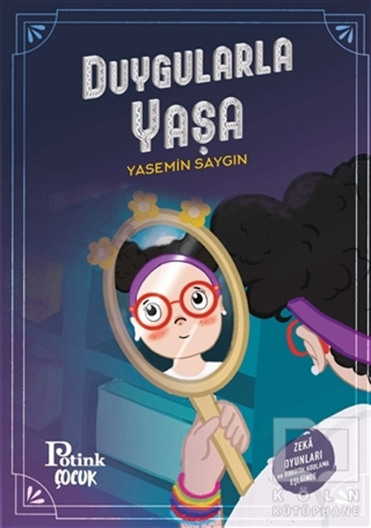 Yasemin SaygınÇocuk Hikaye KitaplarıDuygularla Yaşa