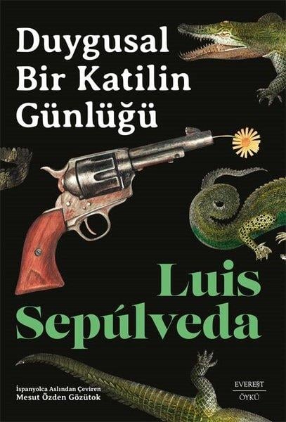 Luis SepulvedaDünya RomanDuygusal Bir Katilin Günlüğü
