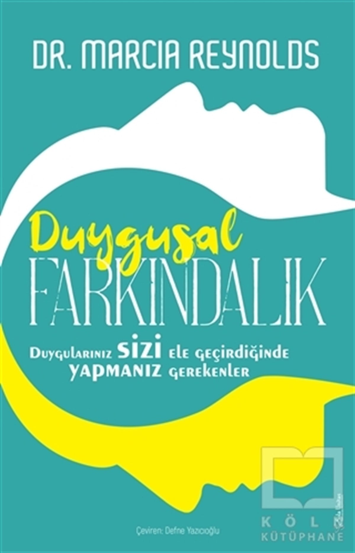 Marcia ReynoldsGenel Psikoloji KitaplarıDuygusal Farkındalık
