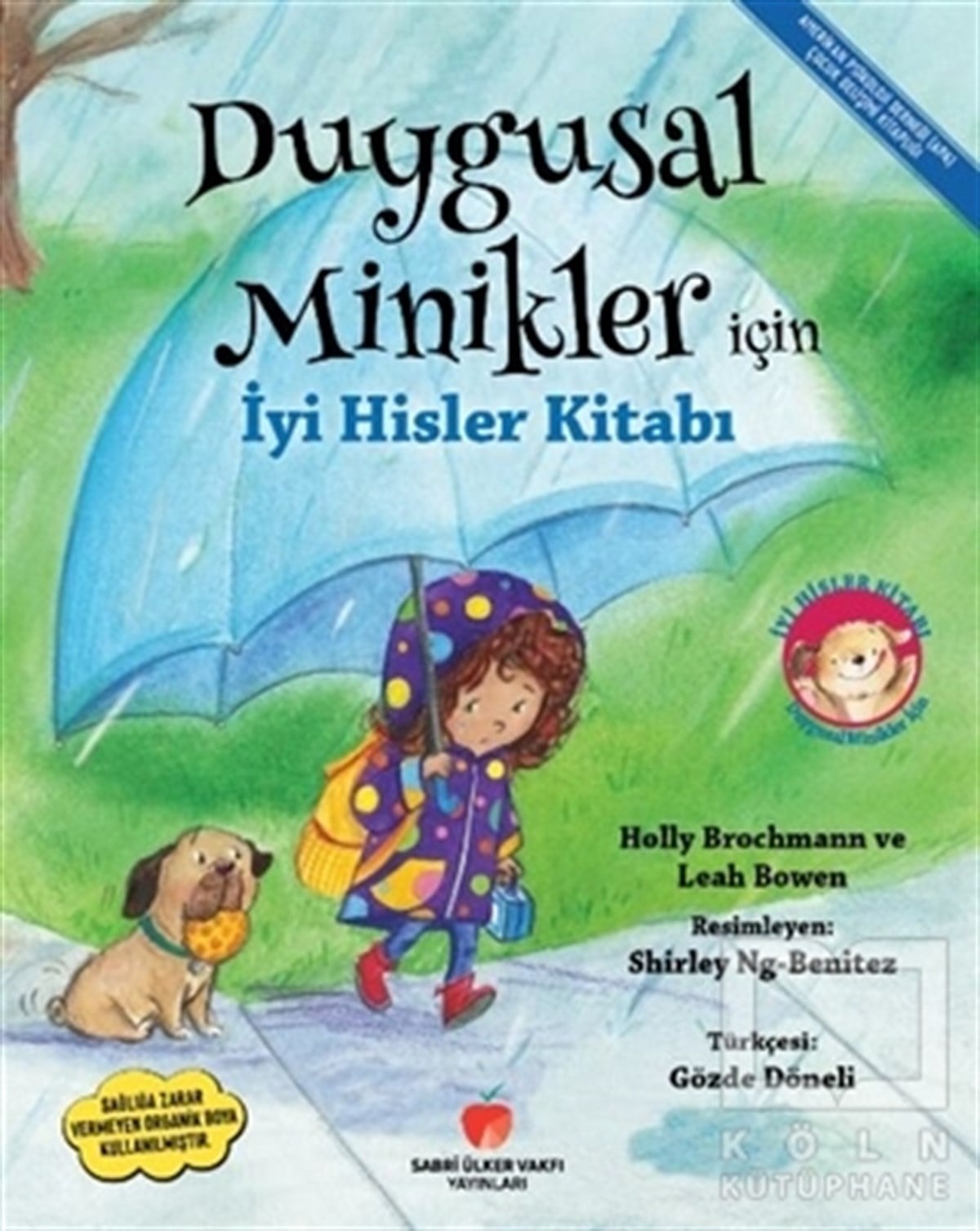 Holly BrochmannÇocuk Hikaye KitaplarıDuygusal Minikler İçin İyi Hisler Kitabı