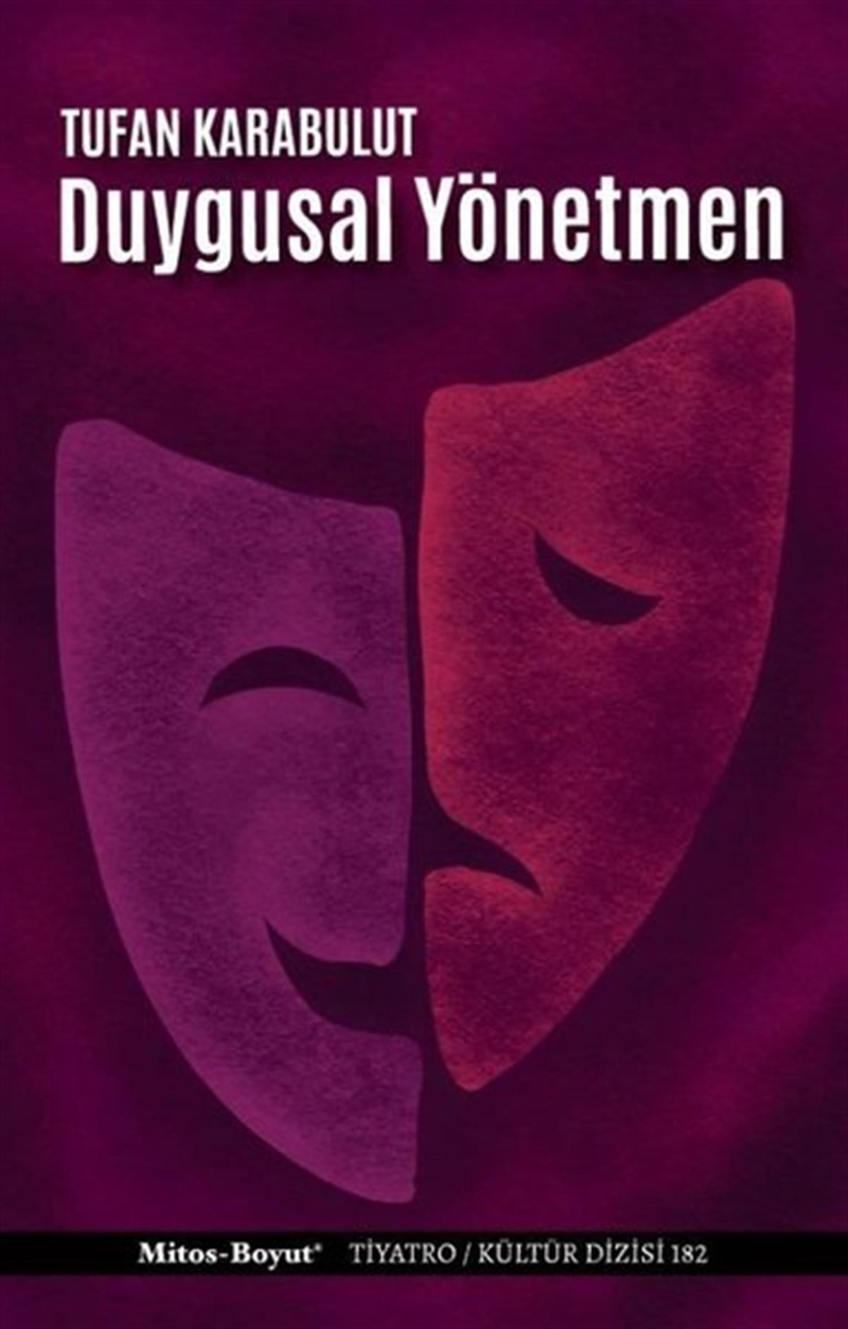 Tufan KarabulutTürk OyunlarıDuygusal Yönetmen