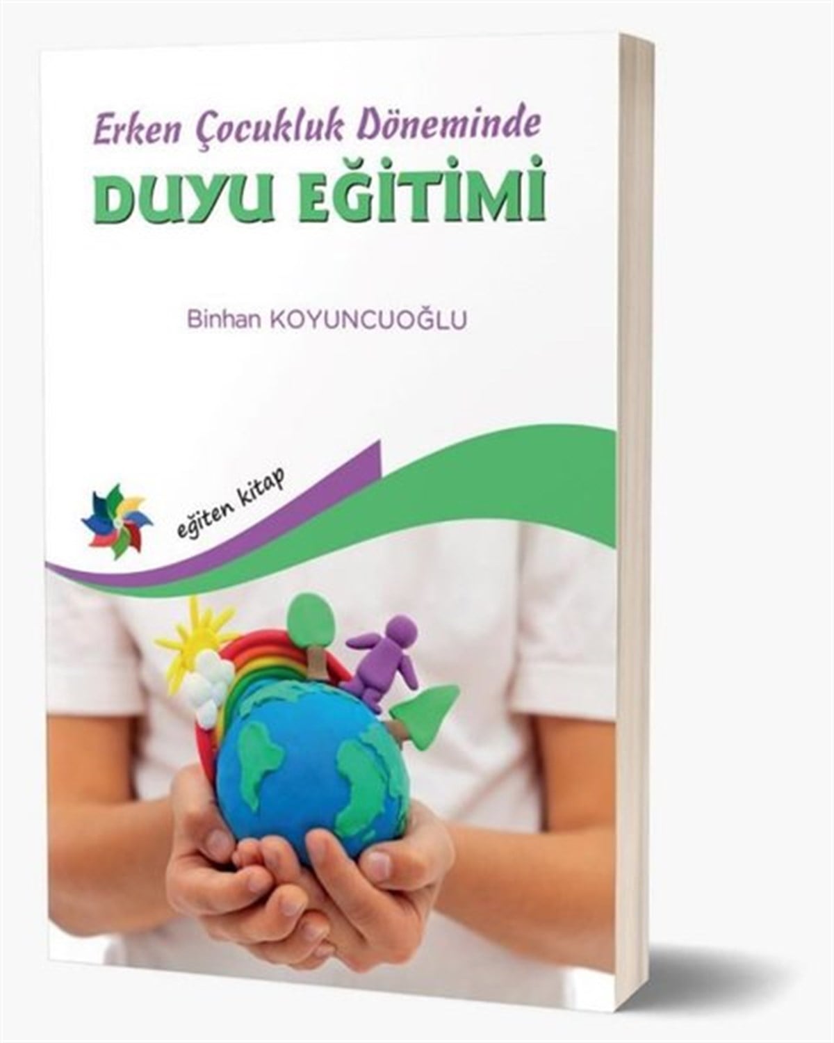 Binhan KoyuncuoğluEğitimDuyu Eğitimi - Erken Çocukluk Döneminde