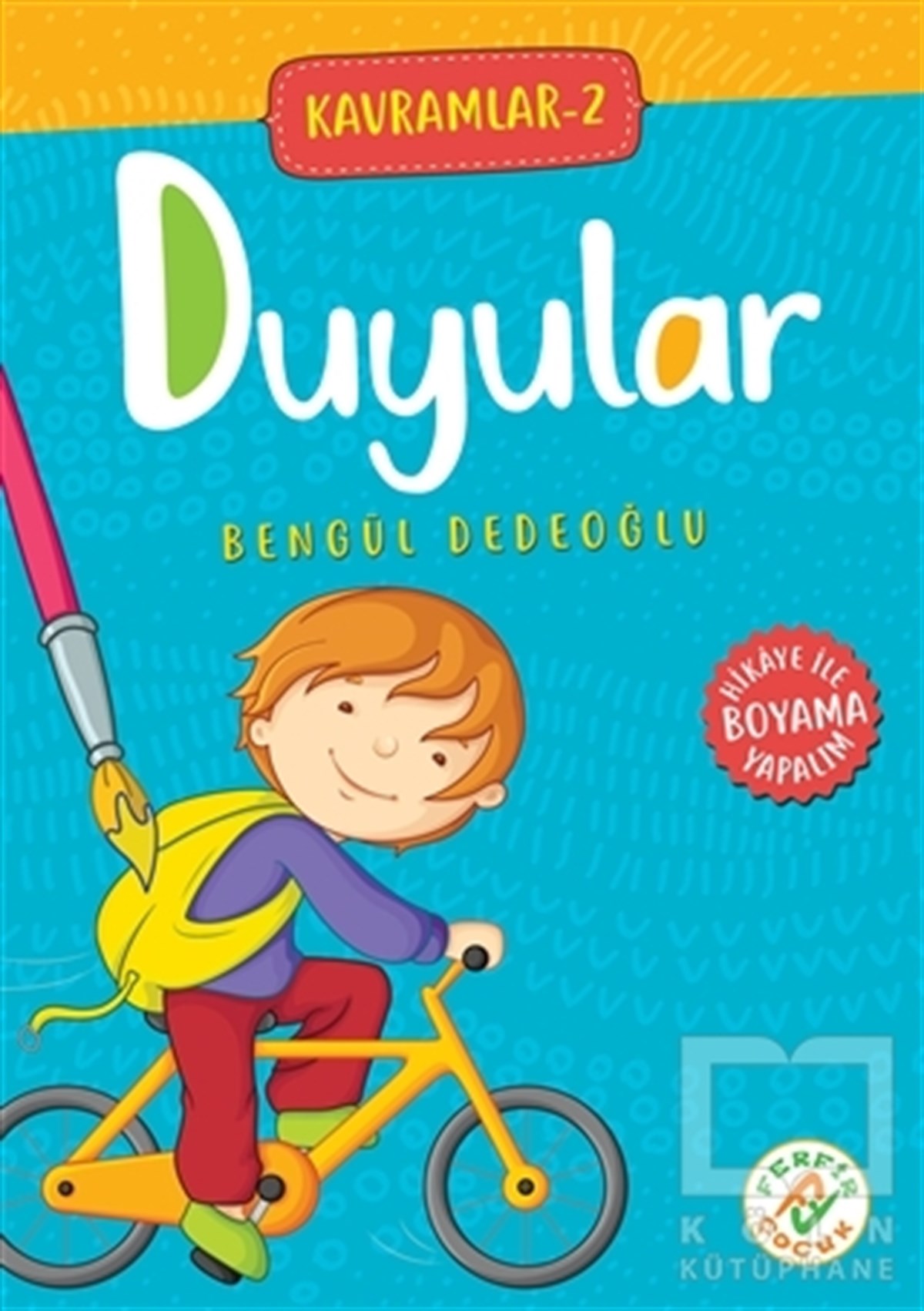 Bengül DedeoğluÇocuk Hikaye KitaplarıDuyular - Kavramlar 2