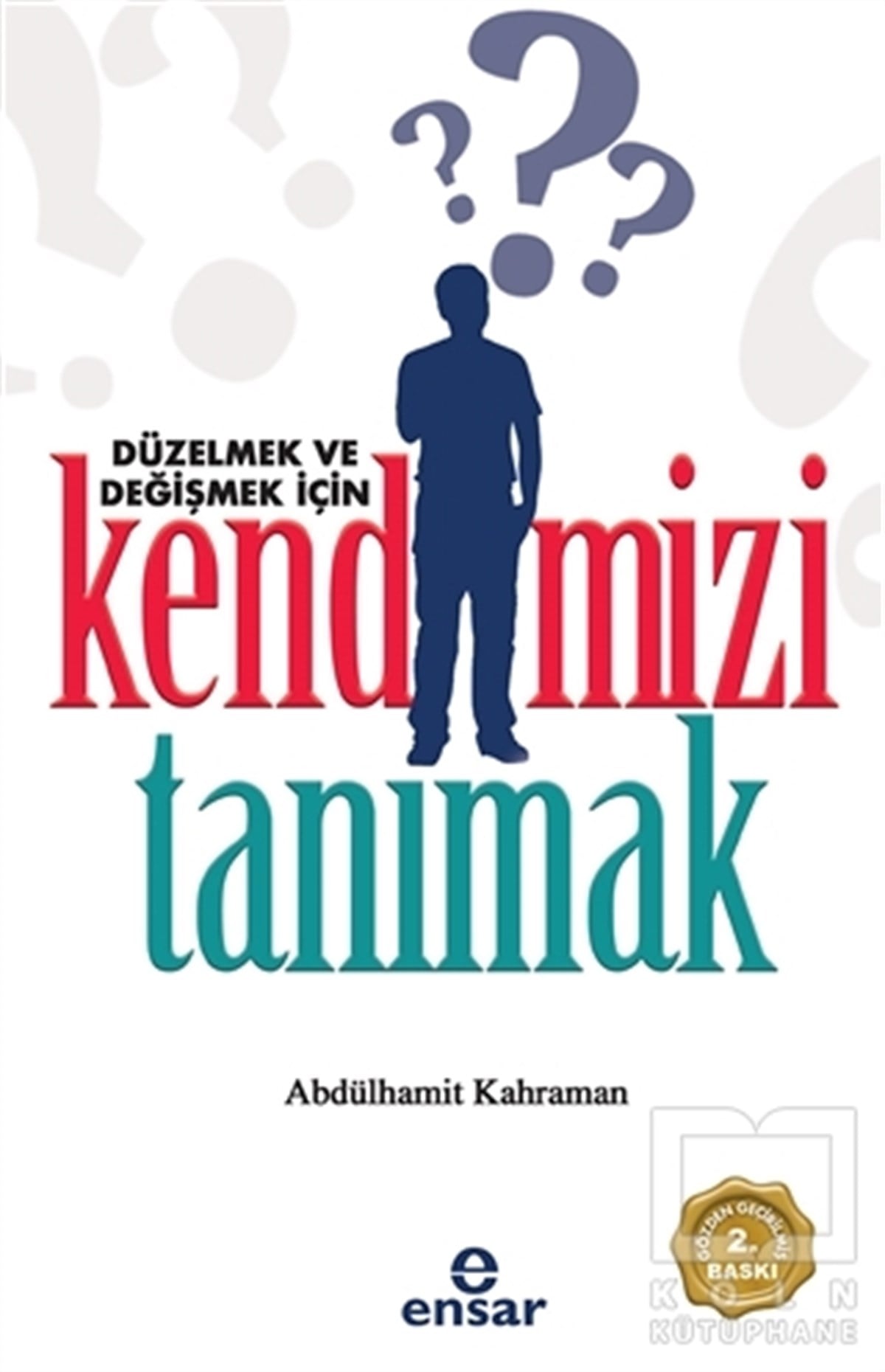 Abdülhamit KahramanDiğerDüzelmek ve Değişmek İçin Kendimizi Tanımak