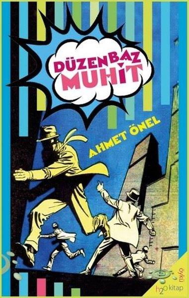 Ahmet ÖnelHikaye (Öykü) KitaplarıDüzenbaz Muhit