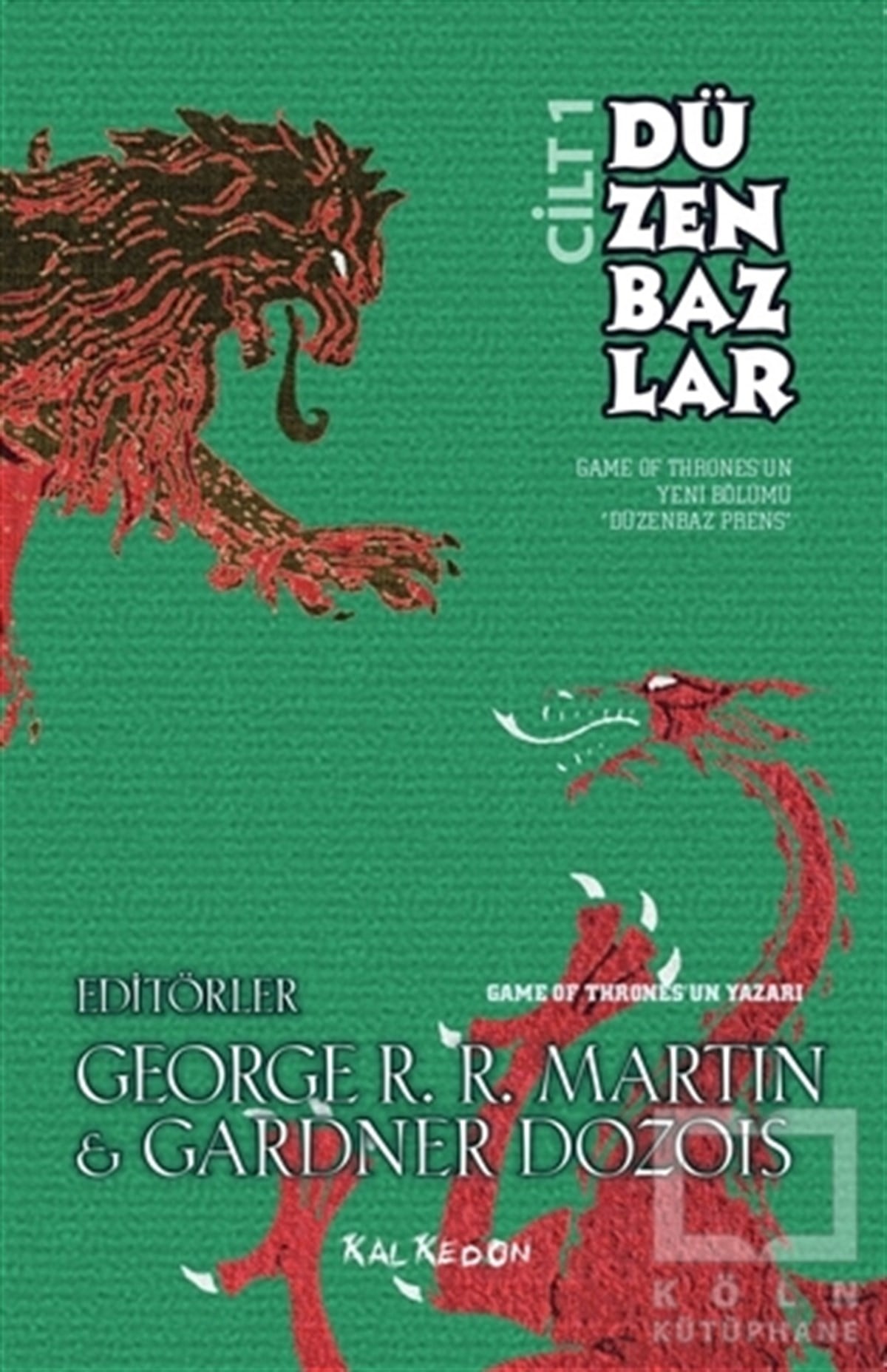 George R. R. MartinRomanDüzenbazlar 1. Cilt