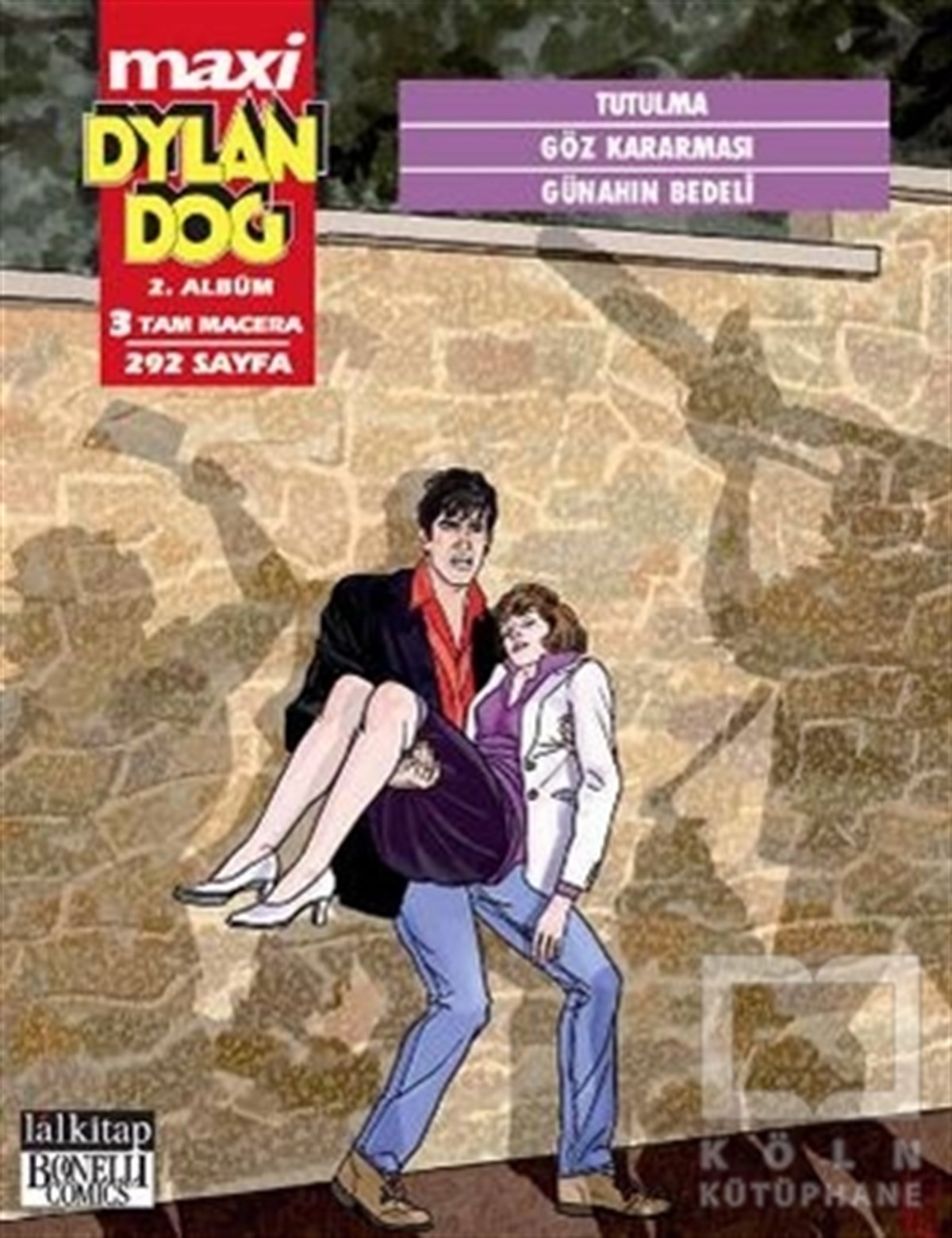 Luigi MignaccoAksiyon - MaceraDylan Dog Maxi 2. Albüm : Tutulma - Göz Kararması - Günahın Bedeli