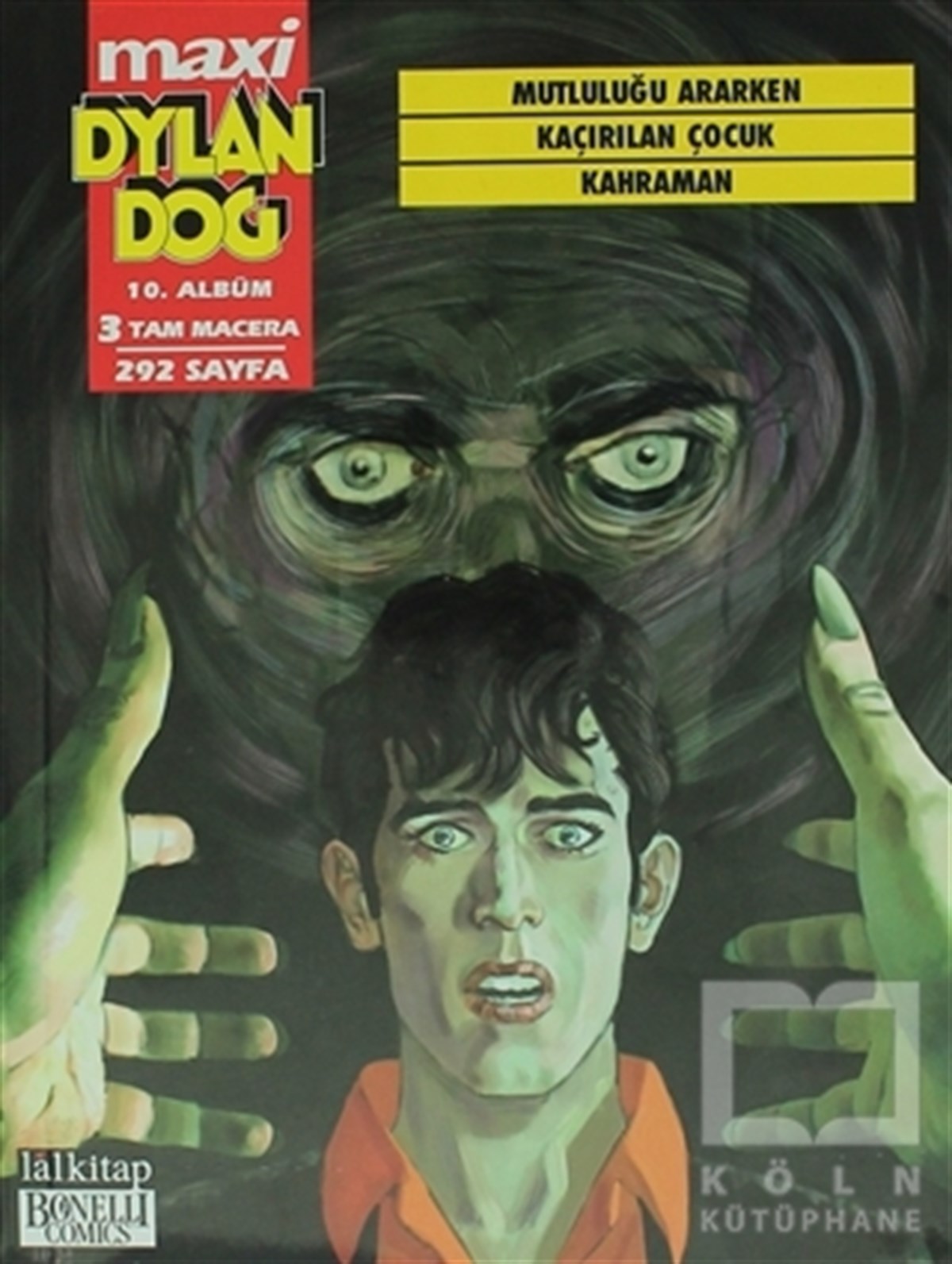 Giovanni Di GregorioÇizgi RomanDylan Dog Maxi Albüm 10 - Mutluluğu Ararken / Kaçırılan Çocuk / Kahraman