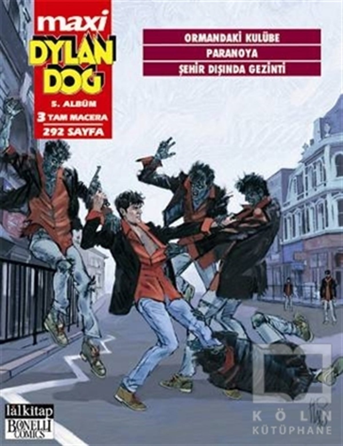 Giancarlo MarzanoÇizgi RomanDylan Dog Maxi Albüm: 5 - Ormandaki Kulübe / Paranoya / Şehir Dışında Gezinti