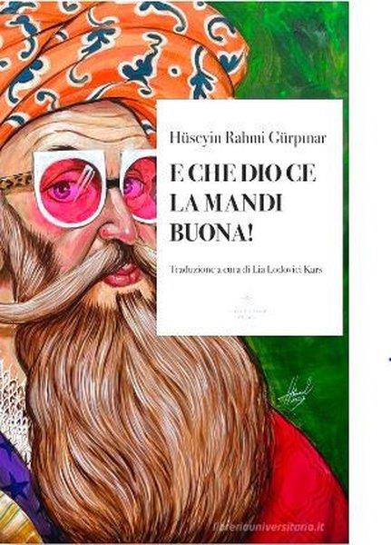 Hüseyin Rahmi GürpınarItalianE Che Dio Ce La Mandi Buona