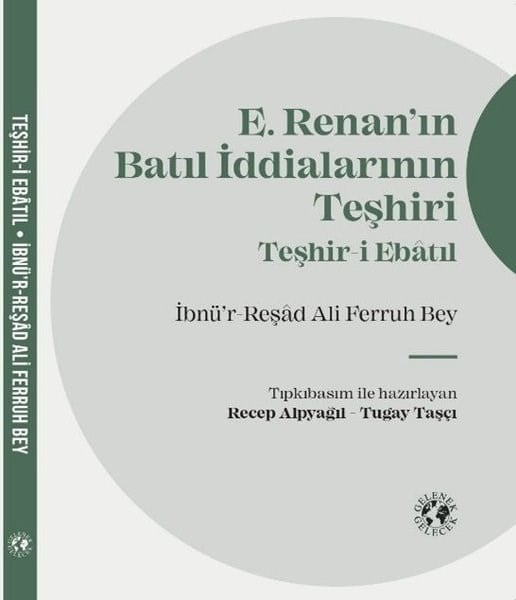 İbnü'R Reşad Ali FerruhDinE.Renan'ın Batıl İddialarının Teşhiri - Teşhir-i Ebatıl
