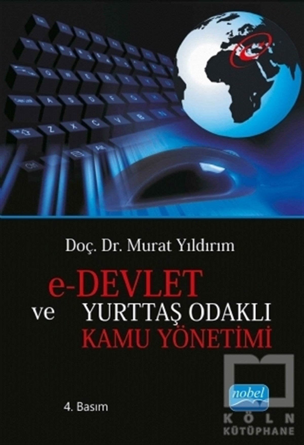 Murat YıldırımAkademikE-Devlet ve Yurttaş Odaklı Kamu Yönetimi