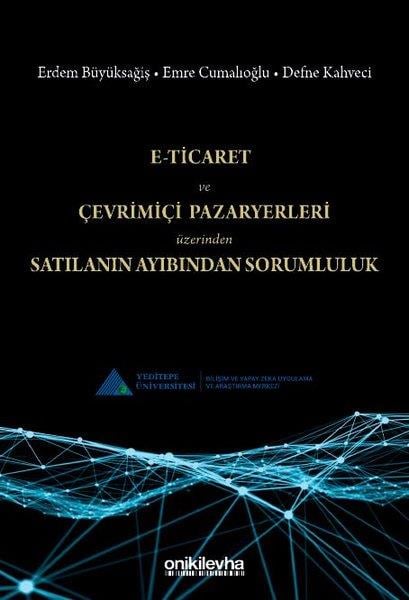 Defne KahveciHukuk Üzerine KitaplarE-Ticaret ve Çevrimiçi Pazaryerleri Üzerinden Satılanın Ayıbından Sorumluluk