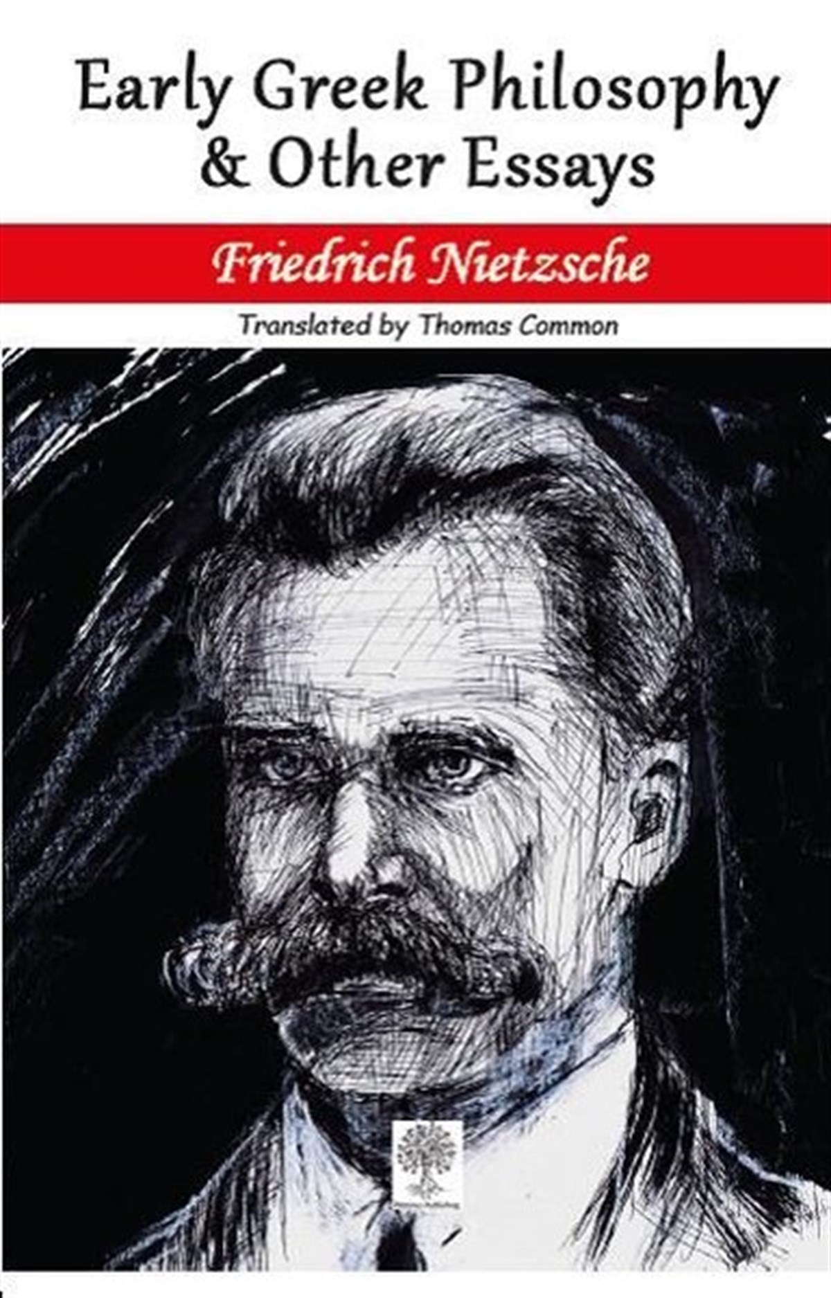 Friedrich NietzschePhilosophy FictionEarly Greek Philosophy and Other Essays