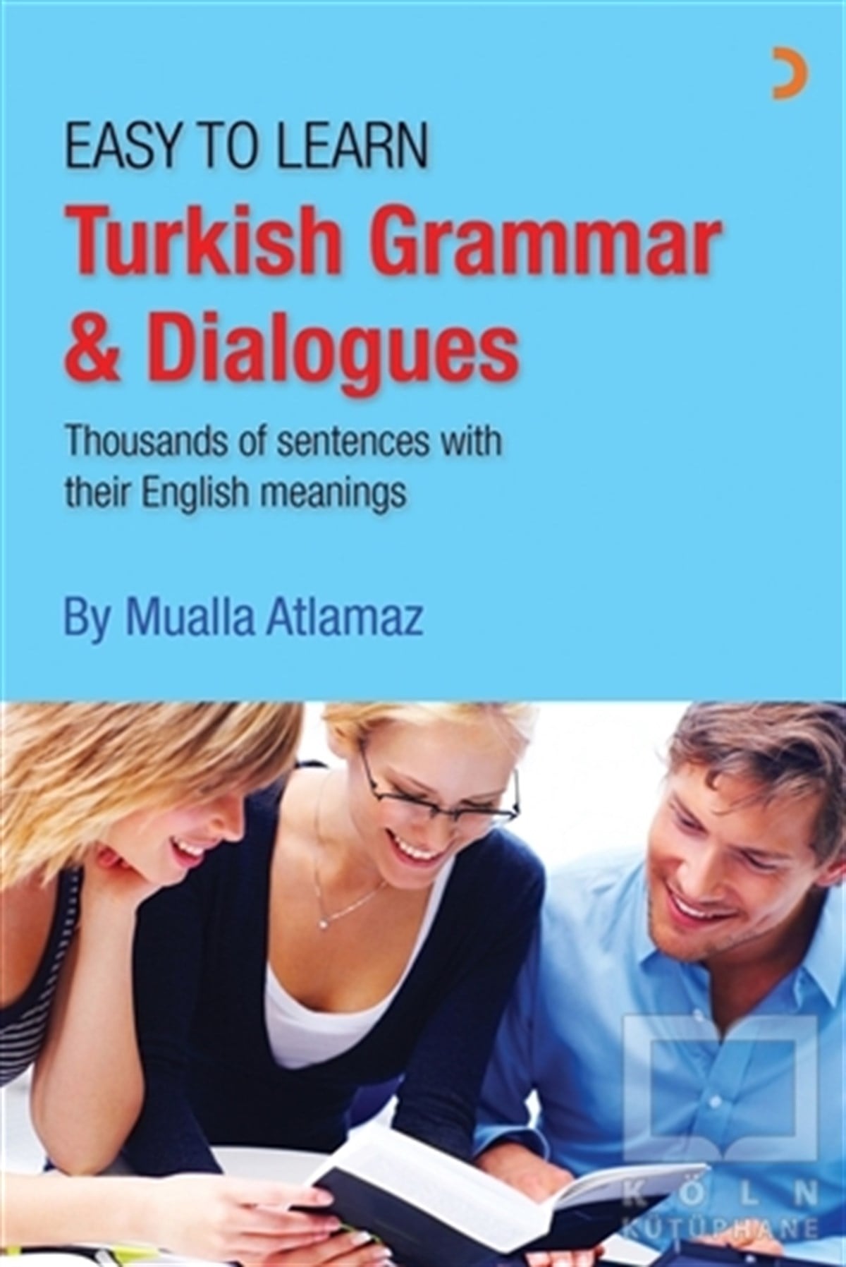 Mualla AtlamazDil ÖğrenimiEasy to Learn Turkish Grammar and Dialogues
