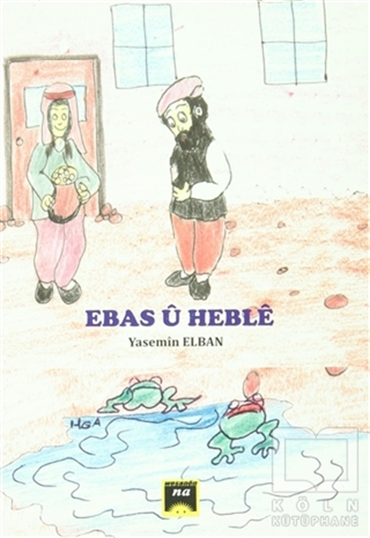 Yasemin ElbanKürt EdebiyatıEbas U Heble