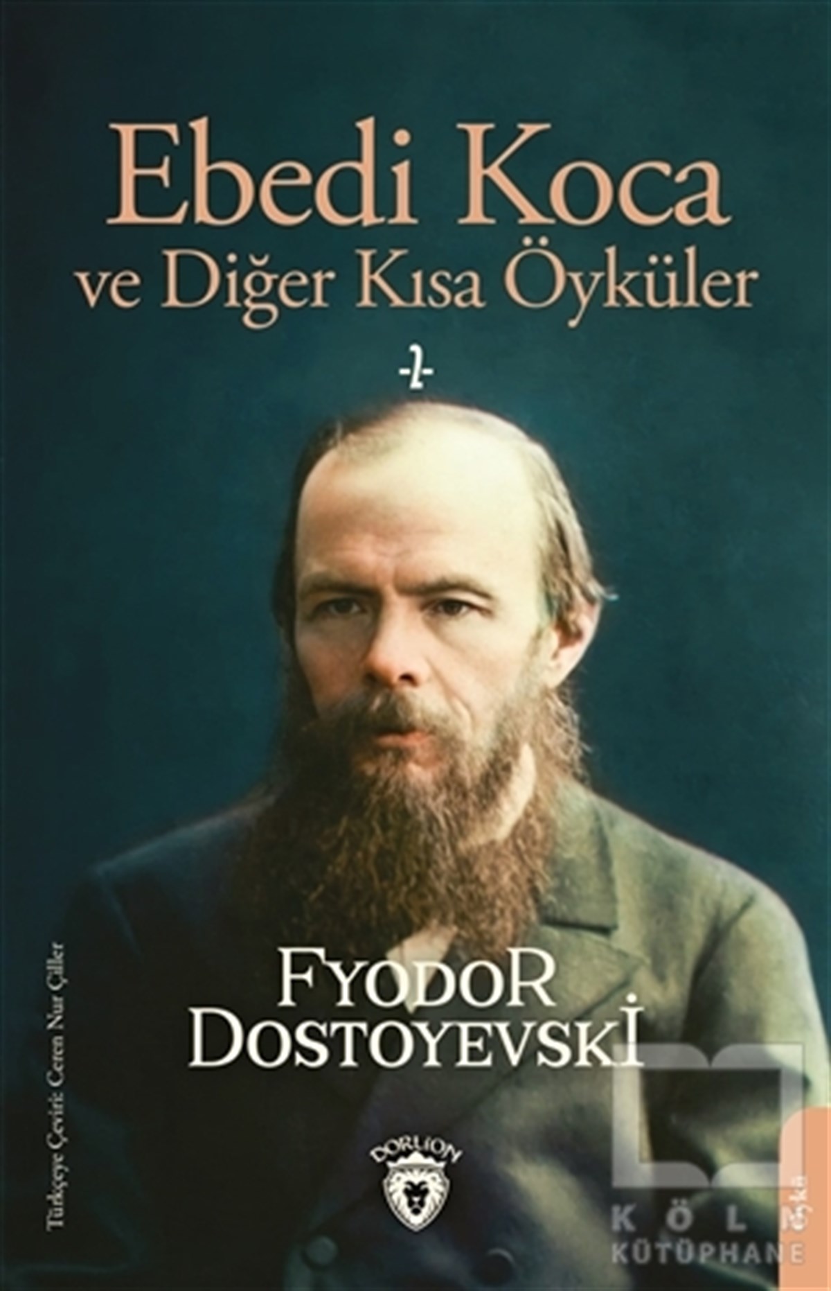 Fyodor Mihayloviç DostoyevskiHikaye (Öykü) KitaplarıEbedi Koca ve Diğer Kısa Öyküler 2