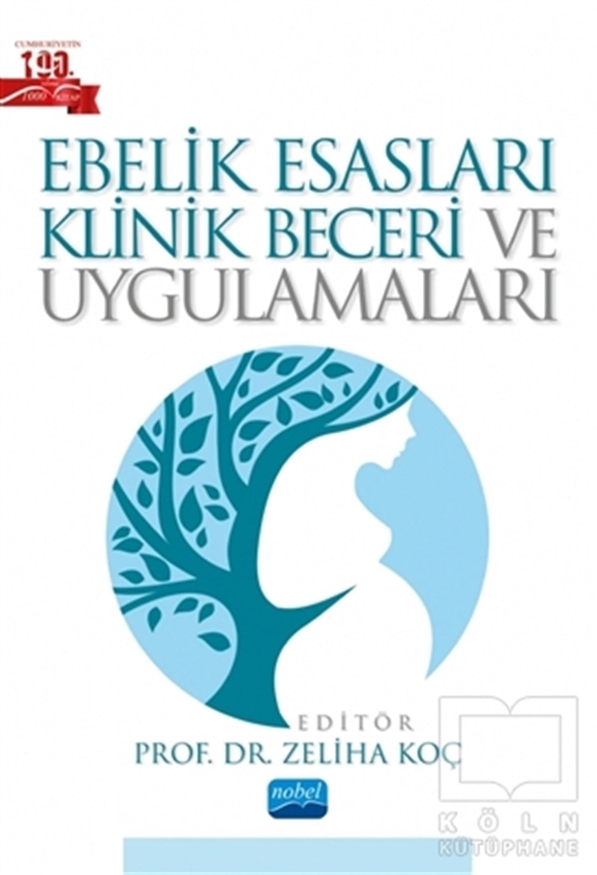 Asuman ŞenerGenel Sağlık KitaplarıEbelik Esasları Klinik Beceri ve Uygulamaları