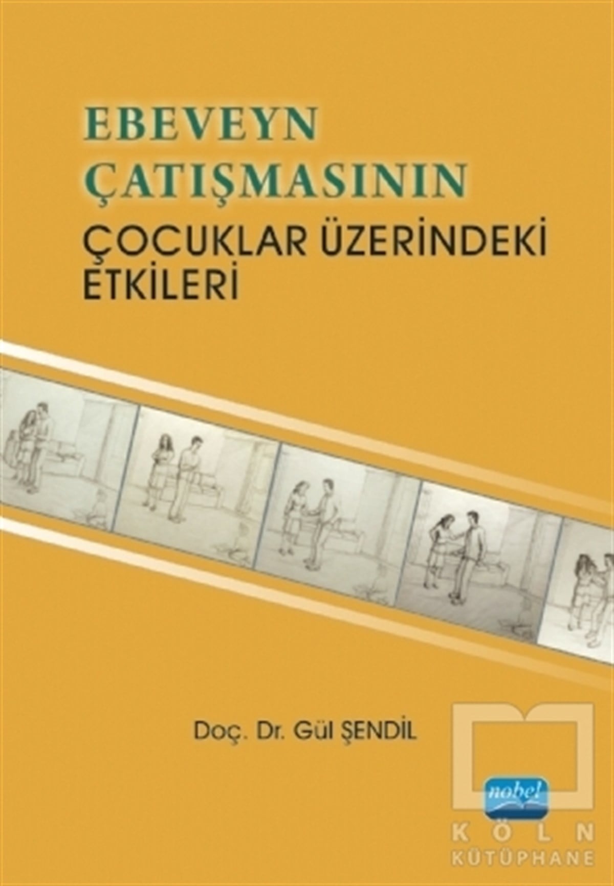 Gül ŞendilÇocuk PsikolojisiEbeveyn Çatışmasının Çocuklar Üzerindeki Etkileri
