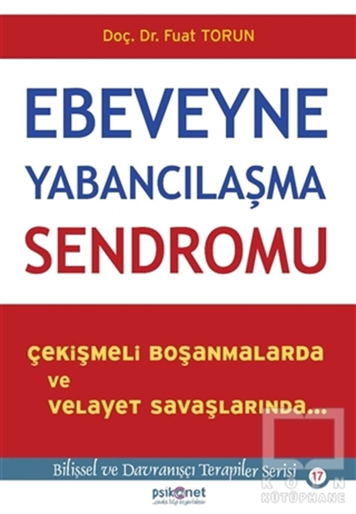 Fuat TorunEbeveyn KitaplarıEbeveyne Yabancılaşma Sendromu