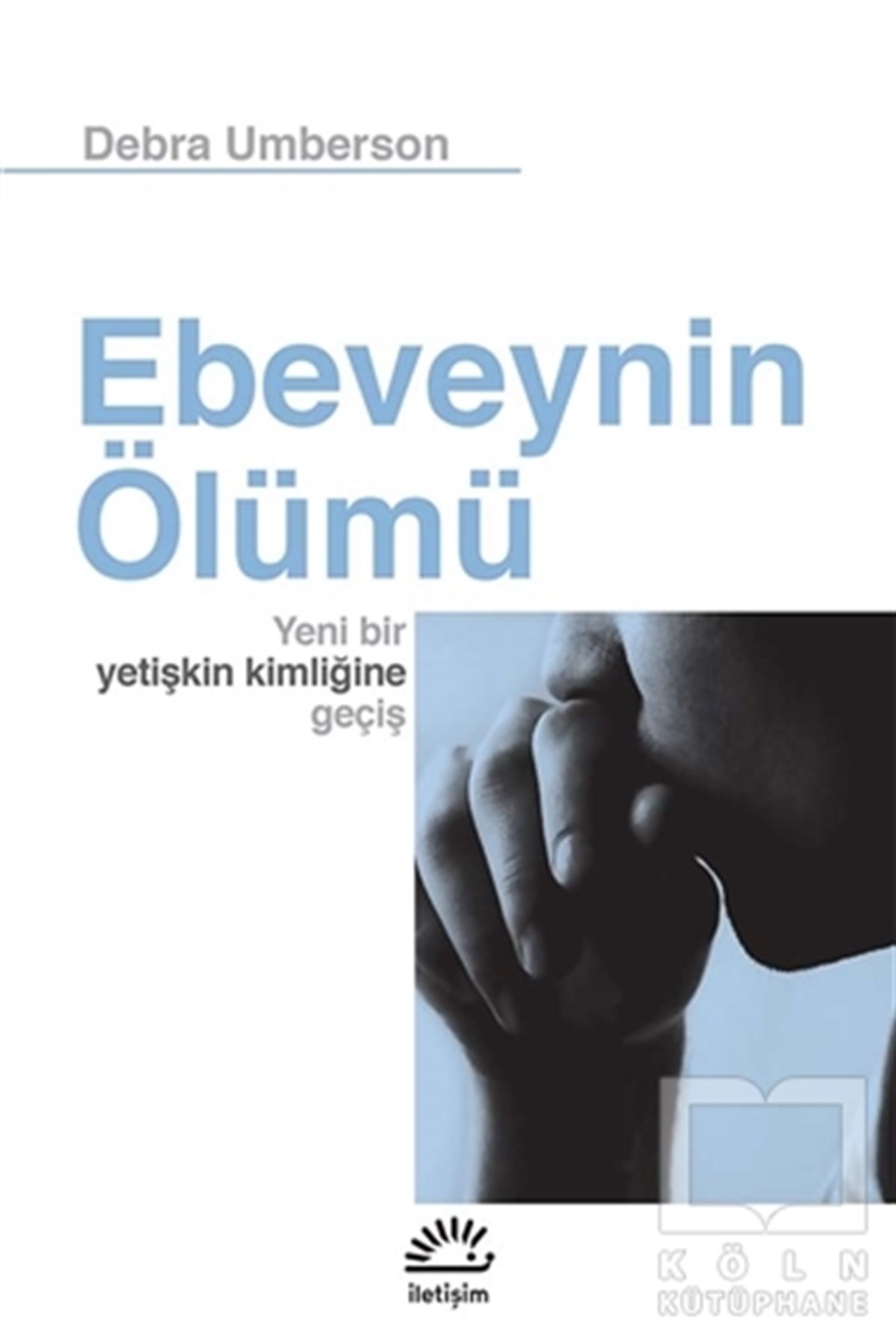 Debra UmbersonGenel PsikolojiEbeveynin Ölümü
