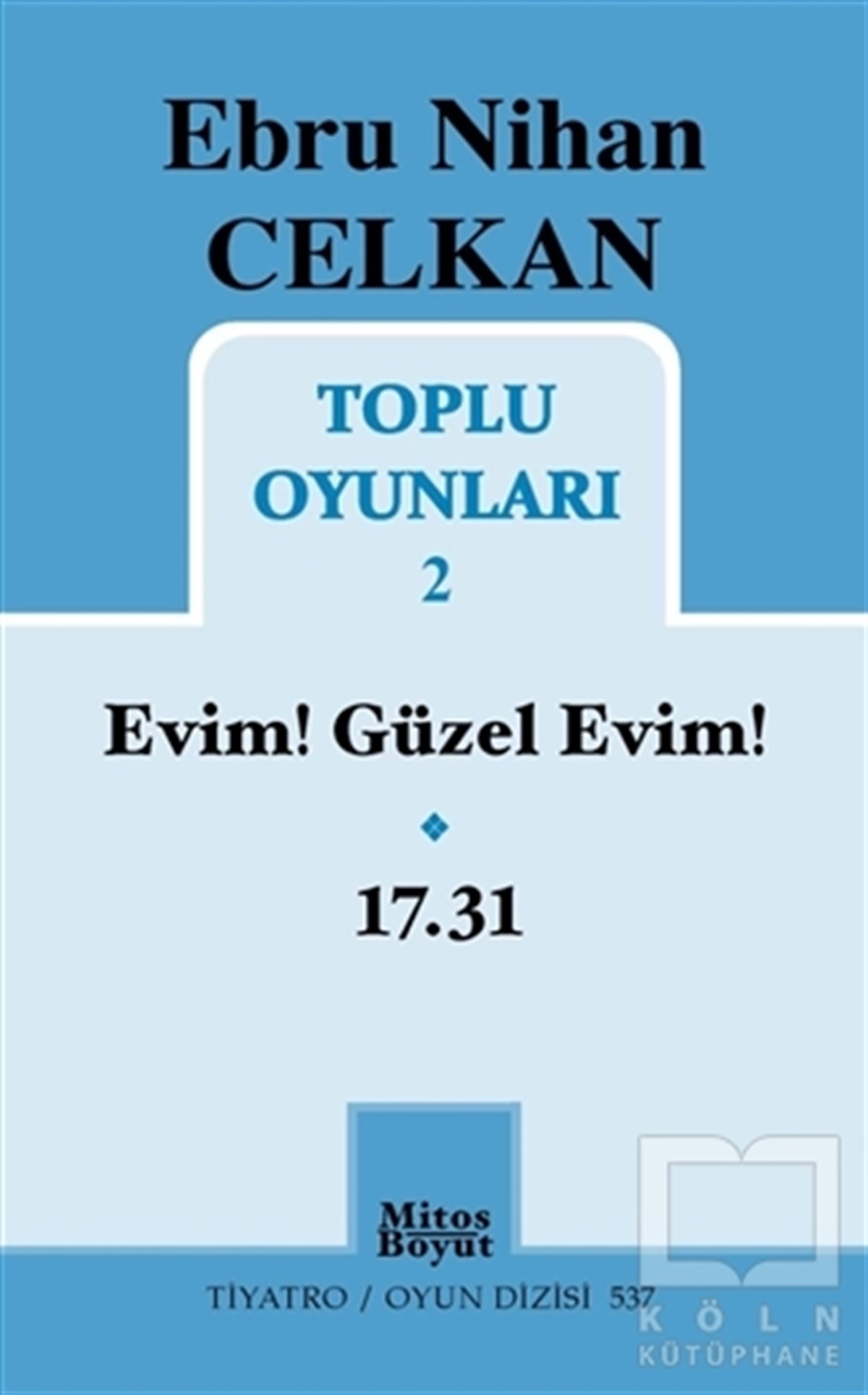 Ebru Nihan CelkanFotoğraf, Sinema, TiyatroEbru Nihan Celkan Toplu Oyunları 2