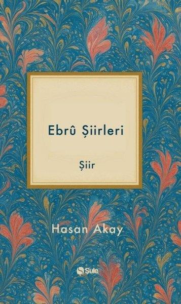Hasan AkayTürk ŞiiriEbru Şiirleri