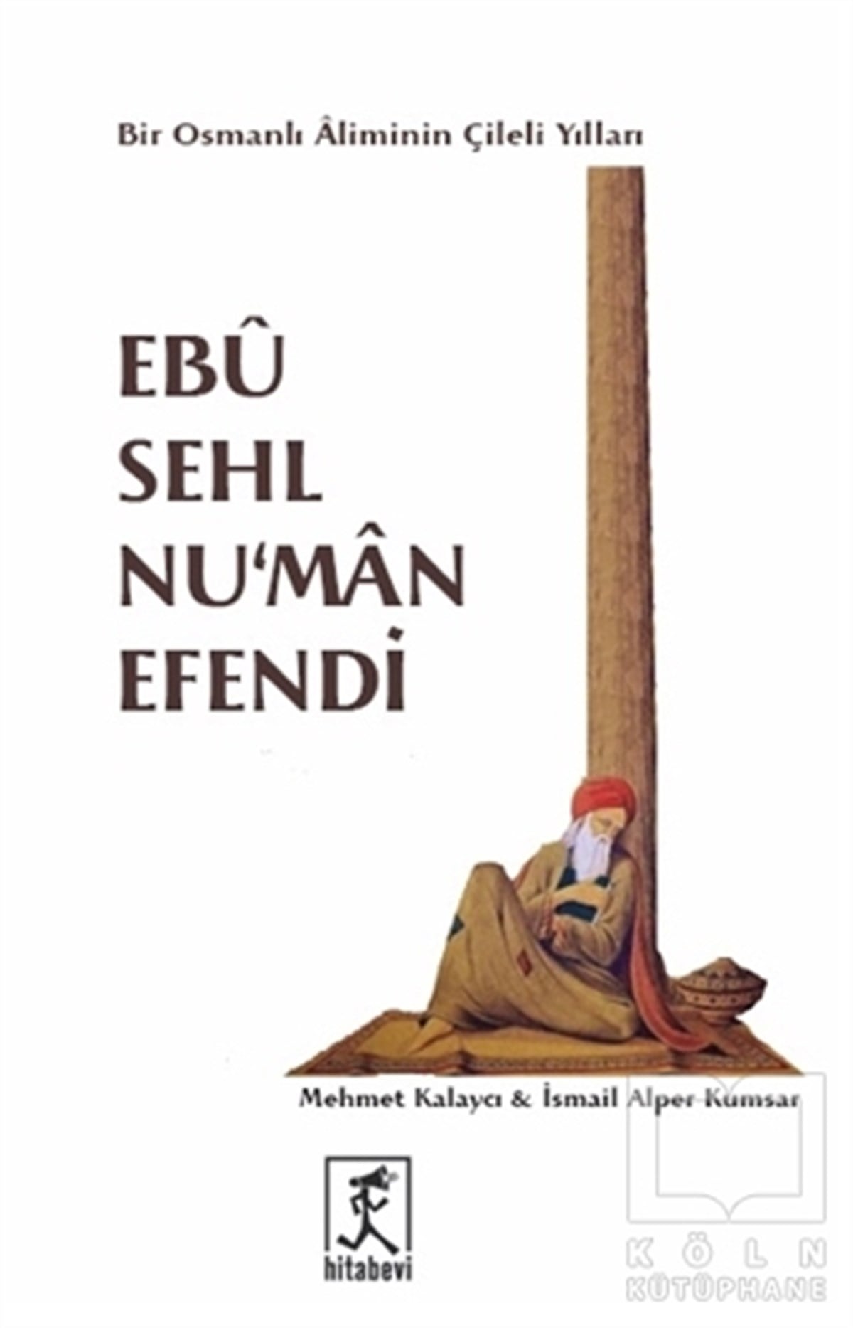 Mehmet KalaycıEfsane-DestanEbu Sehl Nu'man Efendi