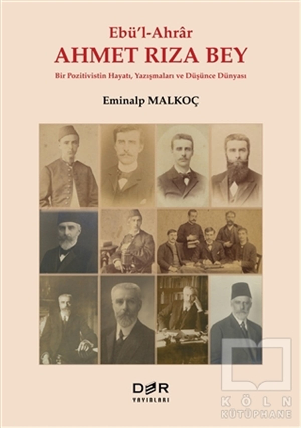 Eminalp MalkoçÖnemli Olaylar ve Biyografi - OtobiyografiEbü'l-Ahrar Ahmet Rıza Bey
