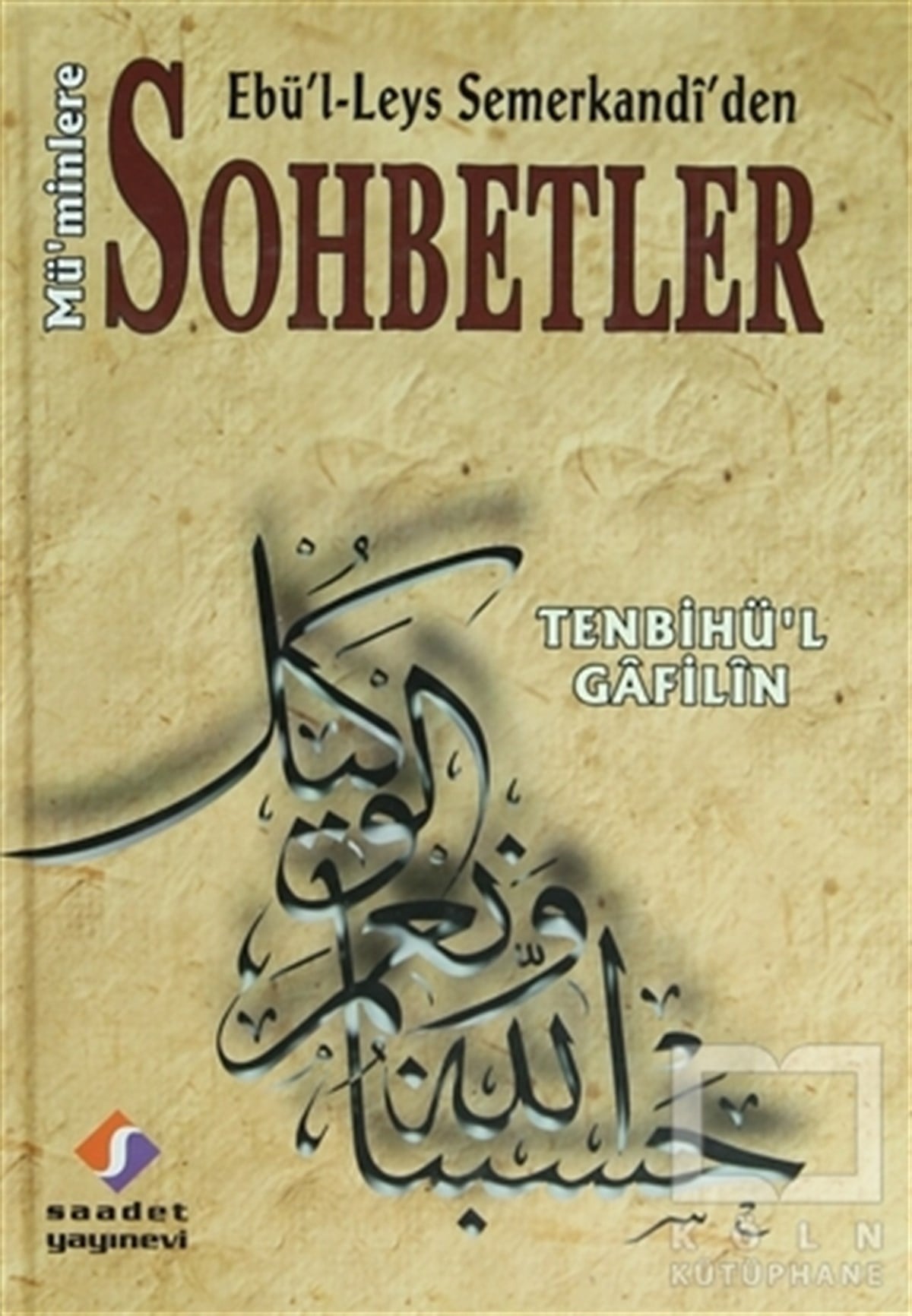 Ebü'l Leys SemerkandiAraştırma-İncelemeEbü’l Leys Semerkandi’den Mü’minlere Sohbetler