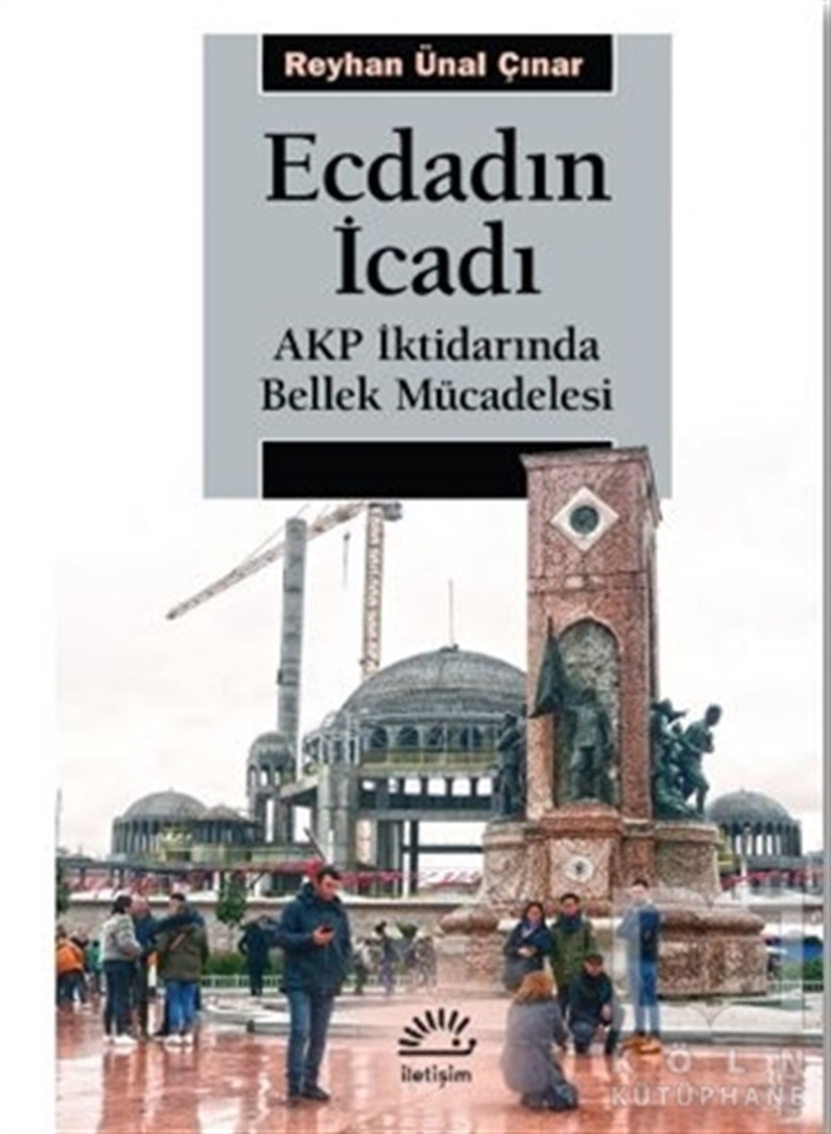 Reyhan Ünal ÇınarAraştırma - İncelemeEcdadın İcadı