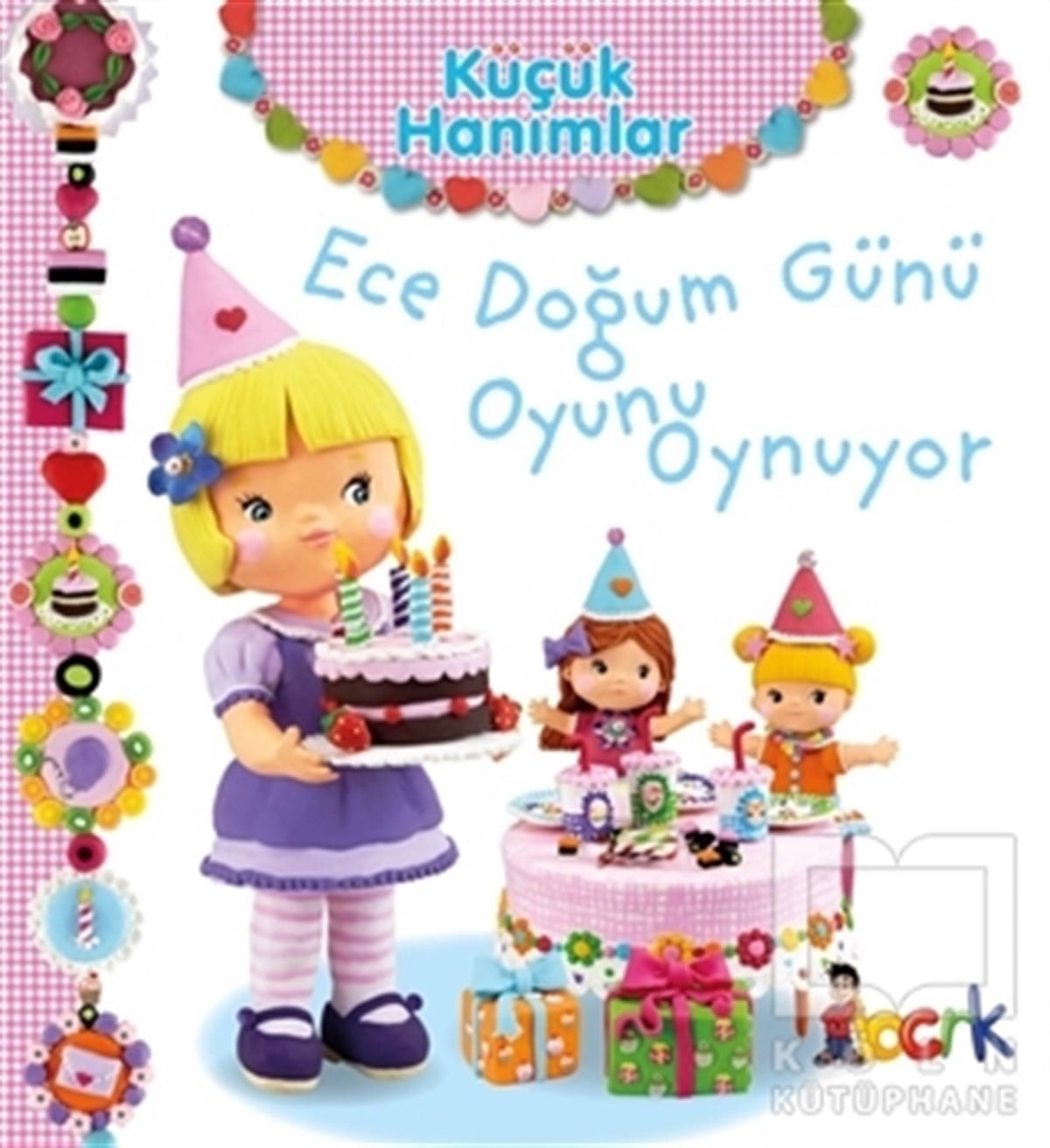 Emilie BeaumontÇocuk Hikaye KitaplarıEce Doğum Günü Oyunu Oynuyor - Küçük Hanımlar