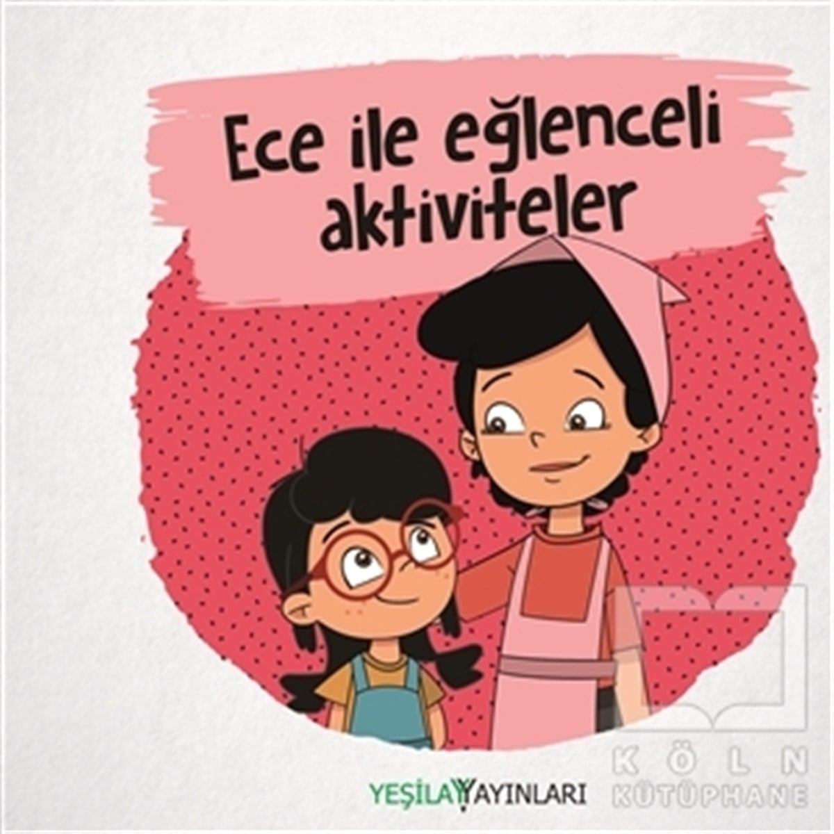 KolektifHikayelerEce ile Eğlenceli Aktiviteler