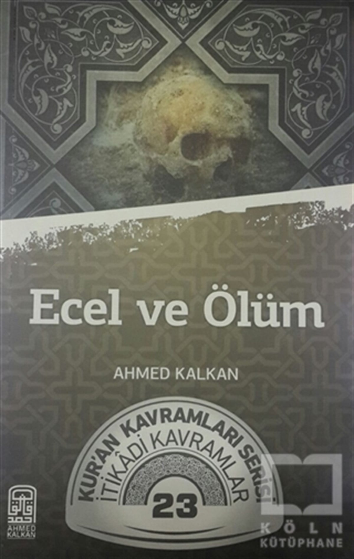 Ahmed KalkanDiğerEcel ve Ölüm