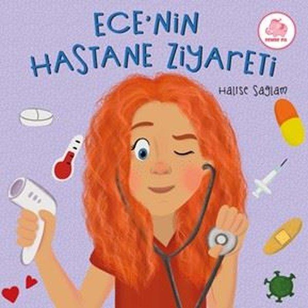 Halise SağlamEgitim Etkinlik KitaplariEce'nin Hastane Ziyareti